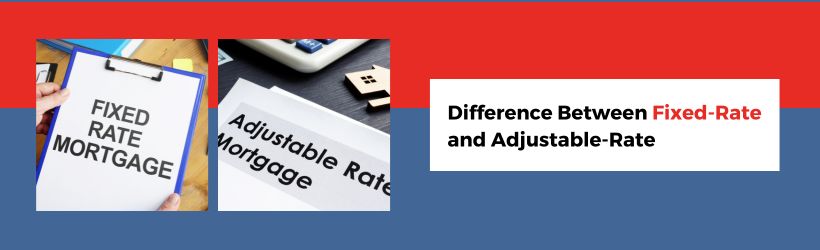 Difference Between Fixed-Rate and Adjustable-Rate