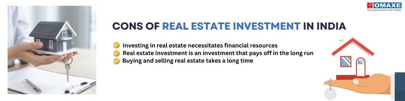 Cons of Real Estate Investment in India